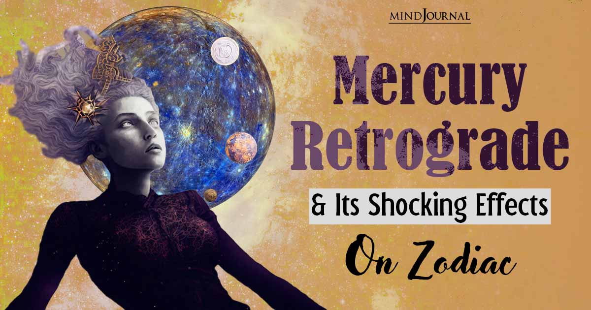 Mercury Retrograde Alert For The Zodiac Signs: How To Not Only Survive But Thrive This Cosmic Chaos