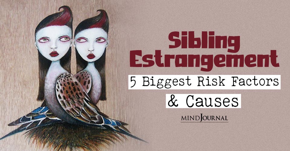 5 Moments When You Are Most At Risk of Sibling Estrangement