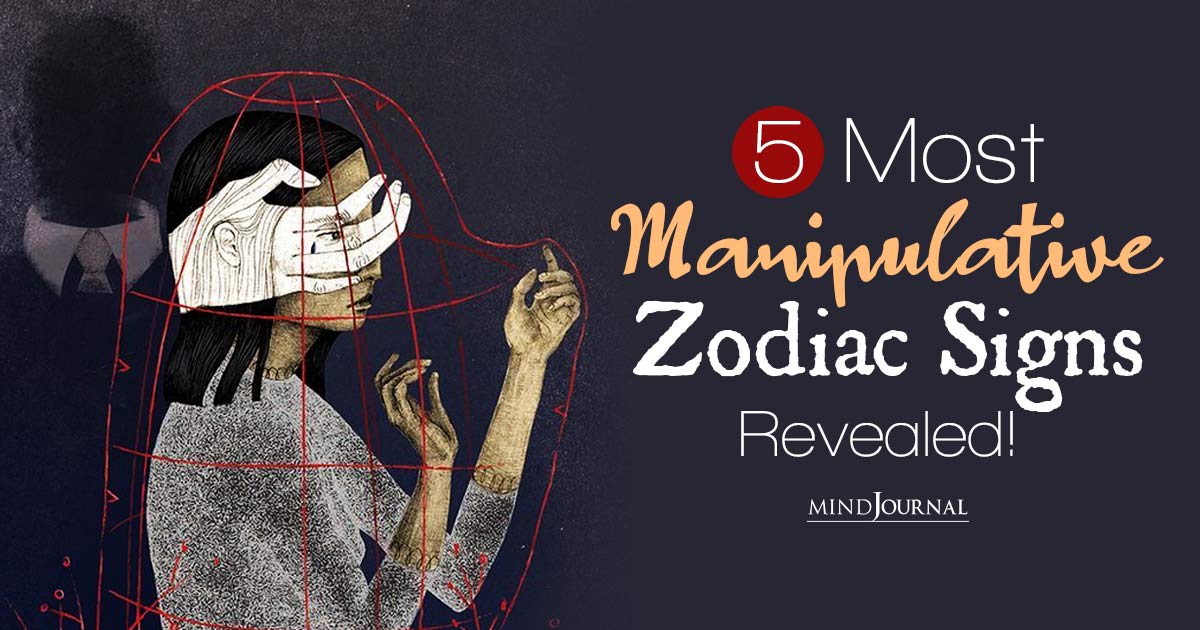 5 Most Manipulative Zodiac Signs: Astrology Gives Away The Top Master Manipulators