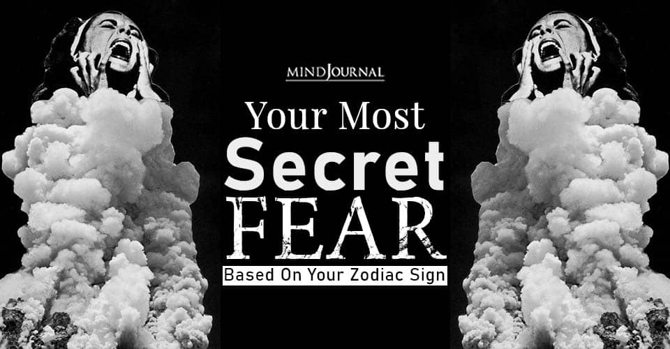 Your Most Secret Fear Based On Your Zodiac Sign