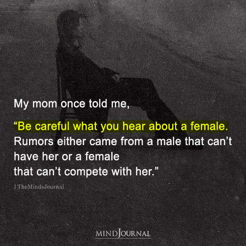 My Mom Once Told Me To Be Careful With Judging Other Females