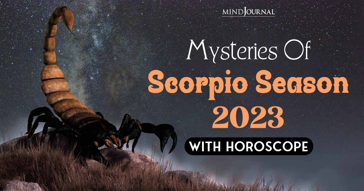 Uncover the Intense Mysteries of Scorpio Season 2023 Now! Horoscope For 12 Zodiacs Inside