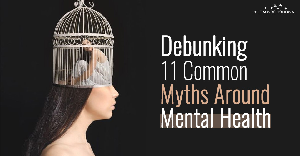 Debunking 11 Common Myths Around Mental Health