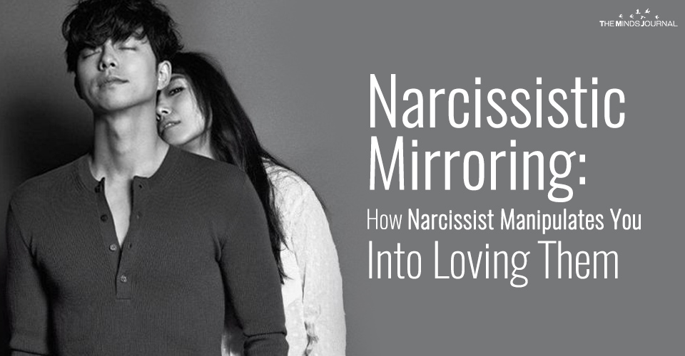 Narcissist Mirroring: How Narcissist Manipulates You Into Loving Them