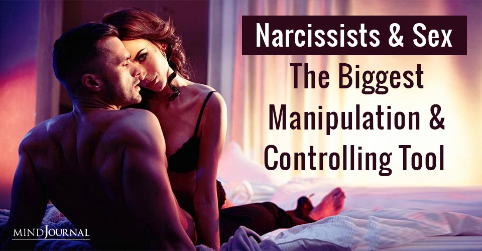 Narcissists and Sex – The Biggest Manipulation and Controlling Tool