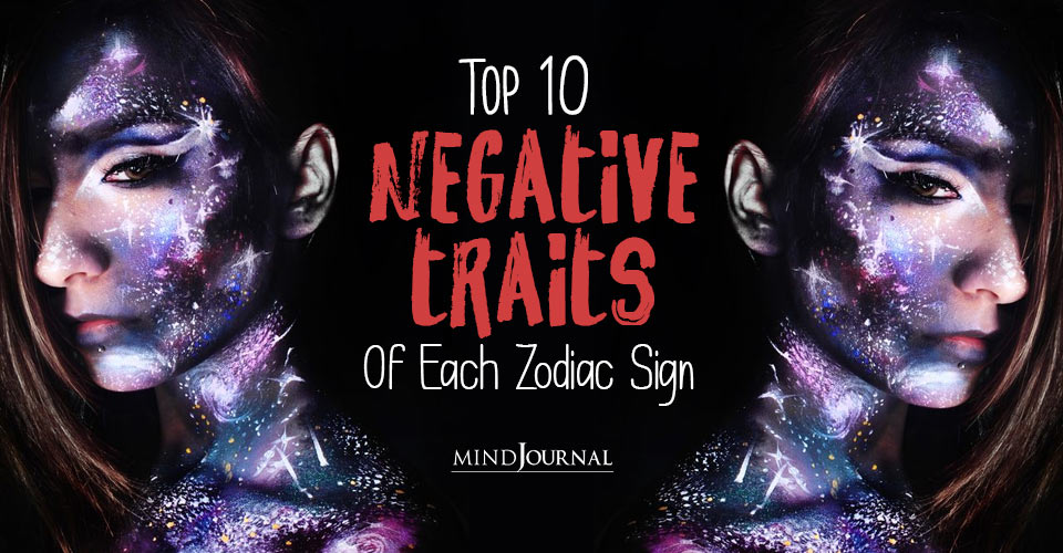 Zodiac Negative Traits: Revealing The Top 10 Negative Qualities Of Each Star Sign