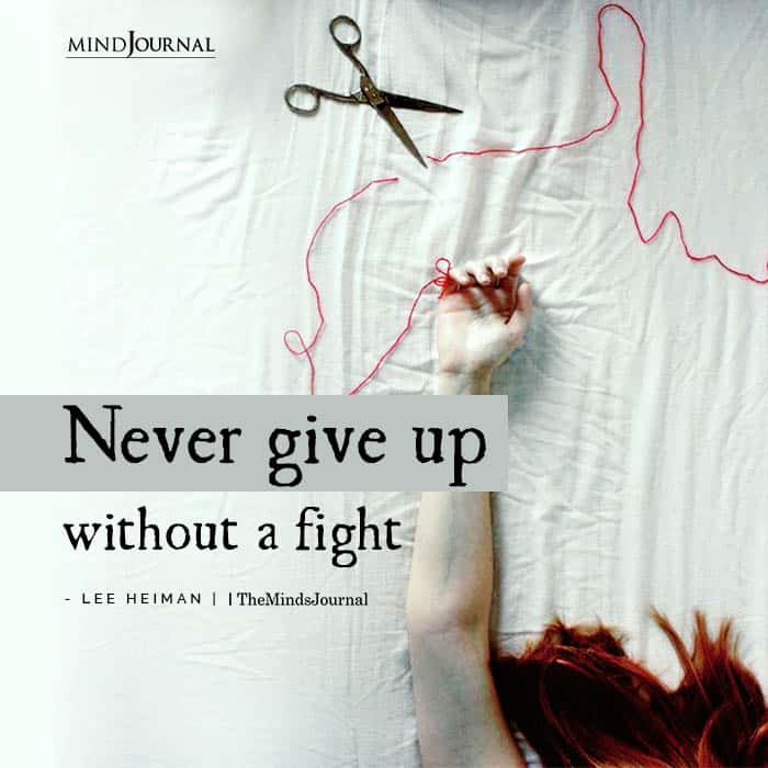 Never Give Up Without A  Fight