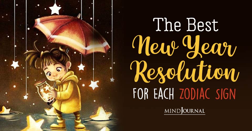 New Year’s Resolution For Zodiacs – The Best New Year Resolution For Each Star Sign