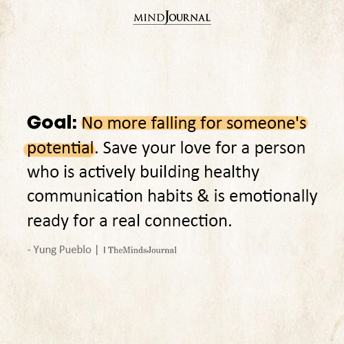 No More Falling For Someone’s Potential