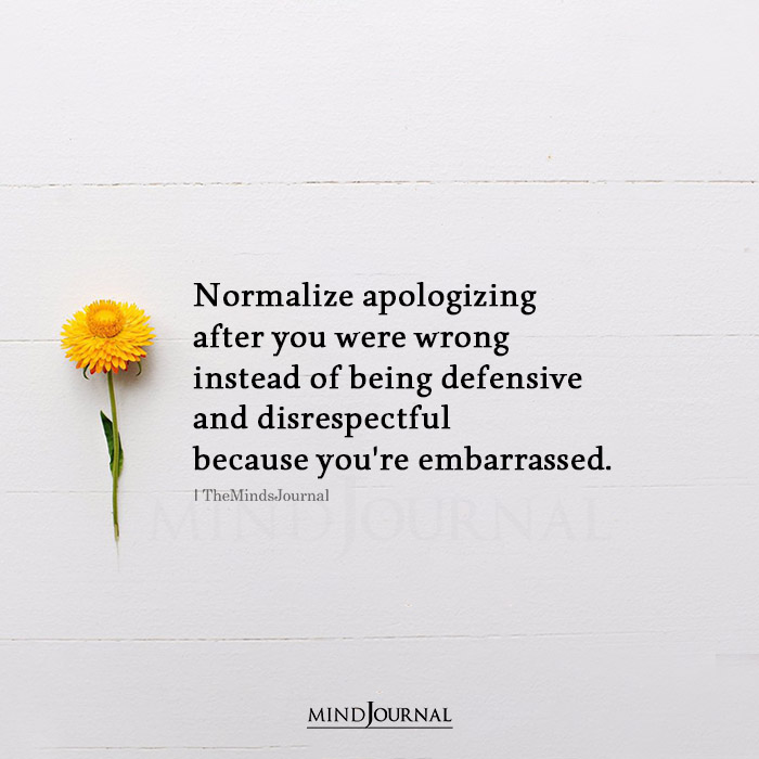 normalize apologizing after you were wrong