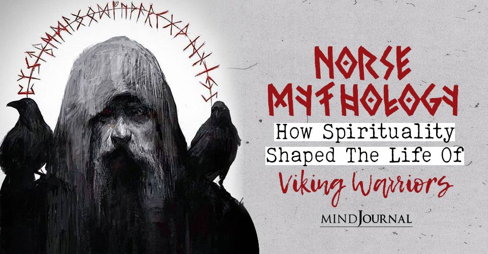 Norse Mythology: How Spirituality Shaped The Life Of Viking Warriors