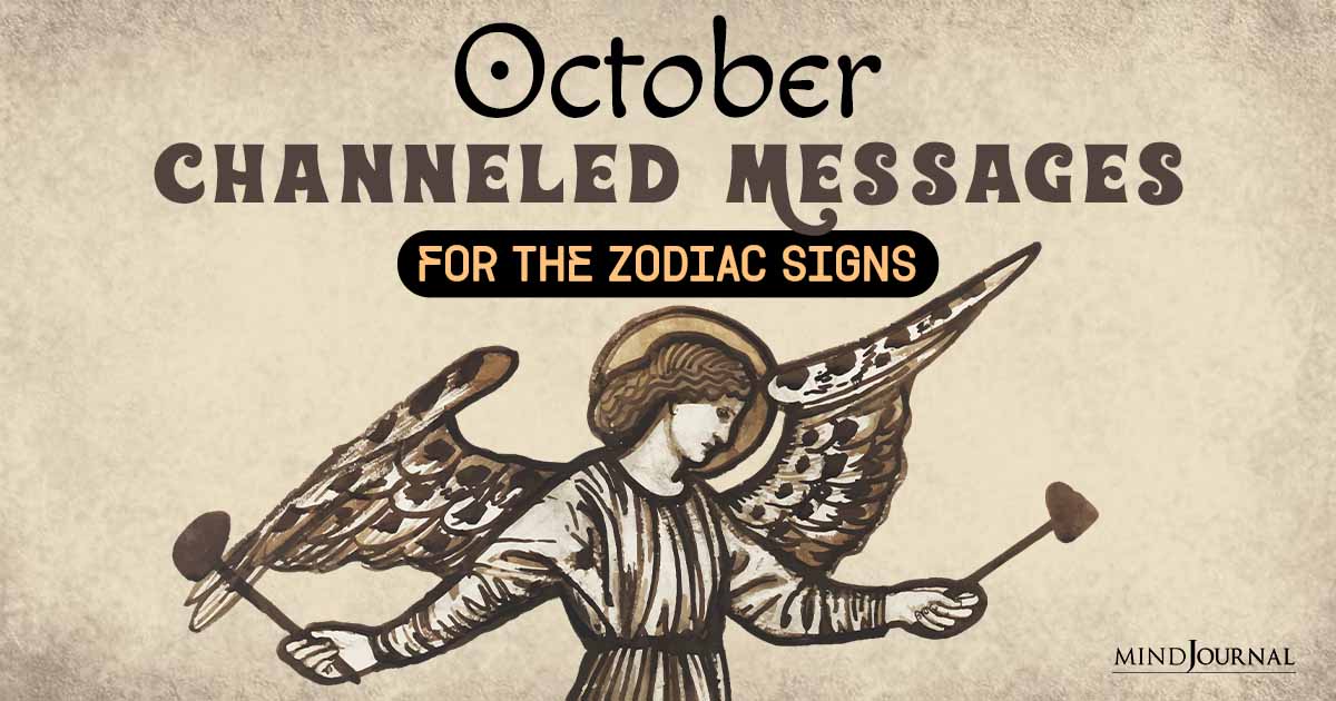 October Spiritual Guidance And Channeled Messages For The 12 Zodiac Signs