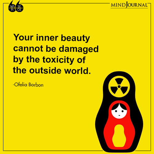 Ofelia Borbon Your inner beauty damaged