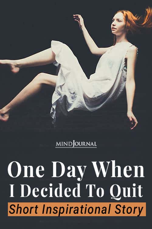 One Day When Decided To Quit pin