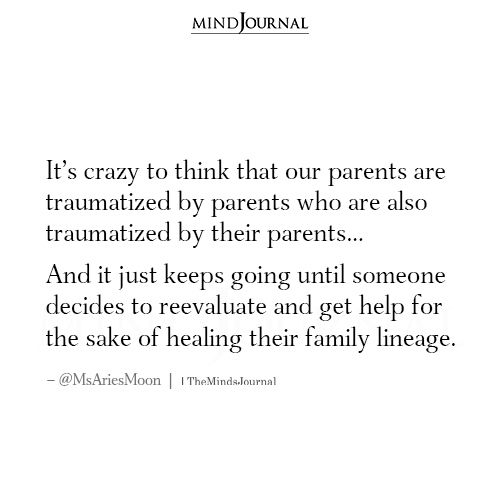 Our Parents Are Traumatized By Parents Who Are Also Traumatized