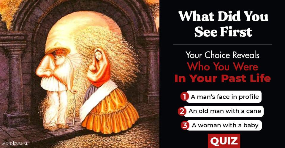 Who Were You In Your Past Life According To What You Saw First? Quiz