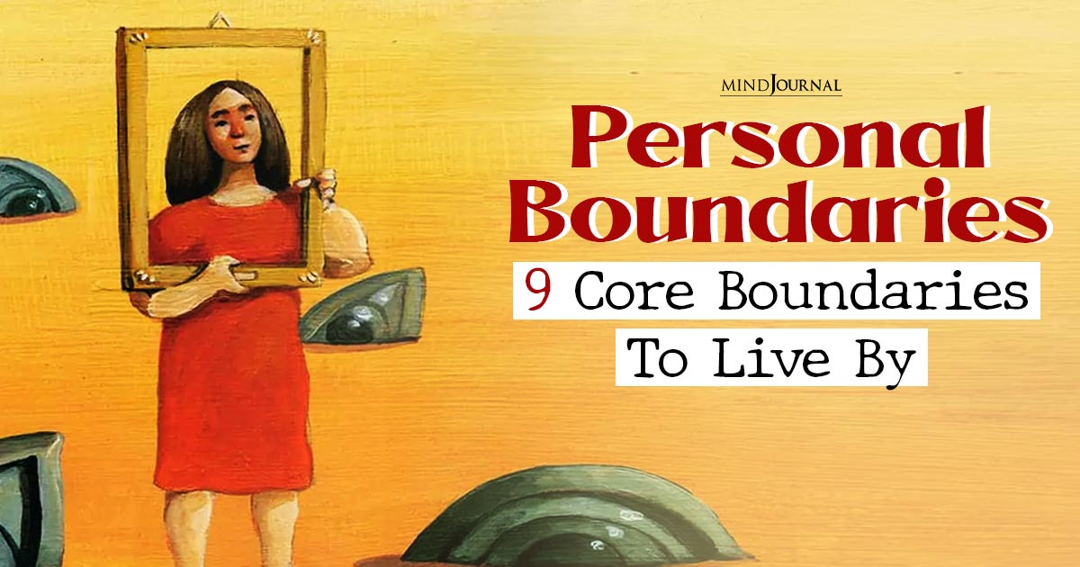 Personal Boundaries: 9 Core Boundaries To Live By