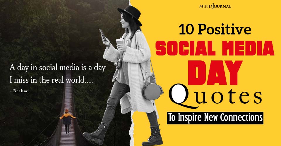 10 Positive Social Media Day Quotes To Inspire New Connections