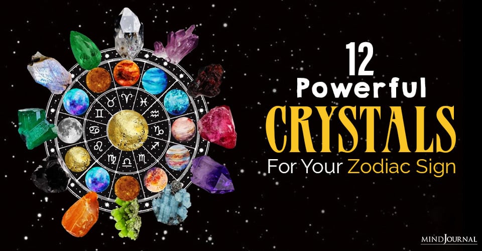 12 Powerful Crystals For Your Zodiac Sign