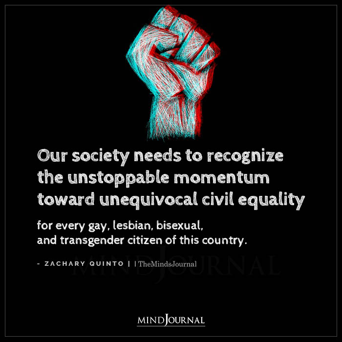 Pride Month Quotes Our society needs to recognize