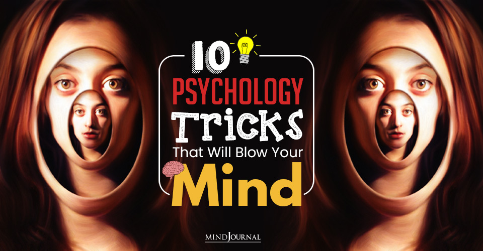 10 Psychology Tricks That Will Blow Your Mind