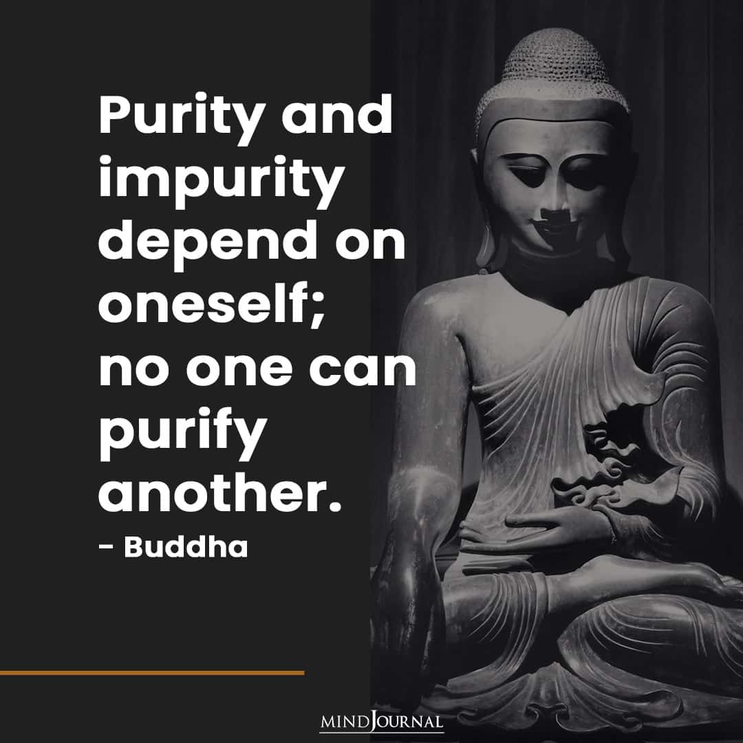 Purity And Impurity Depend On Oneself