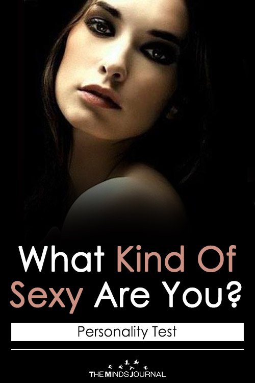 Quiz- What Kind Of sexy Are You