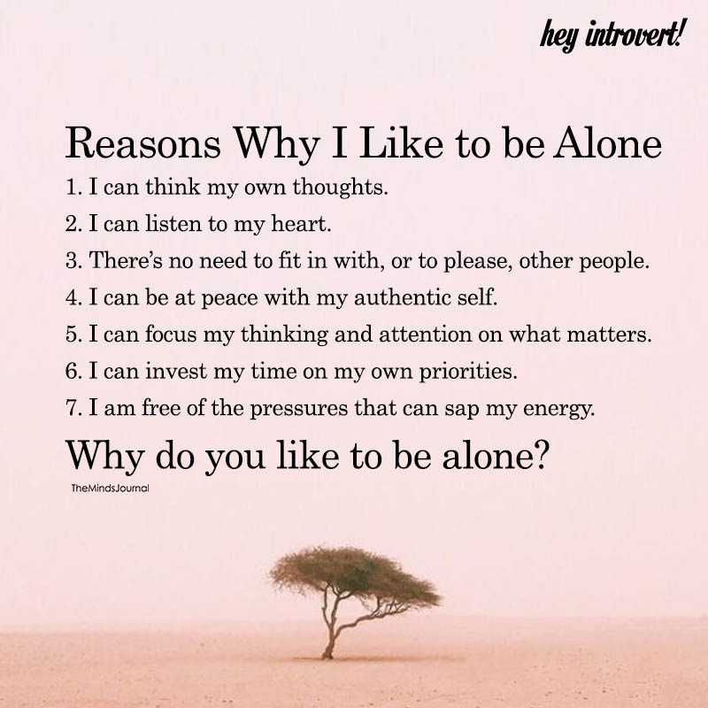 Reasons Why I Like To Be Alone