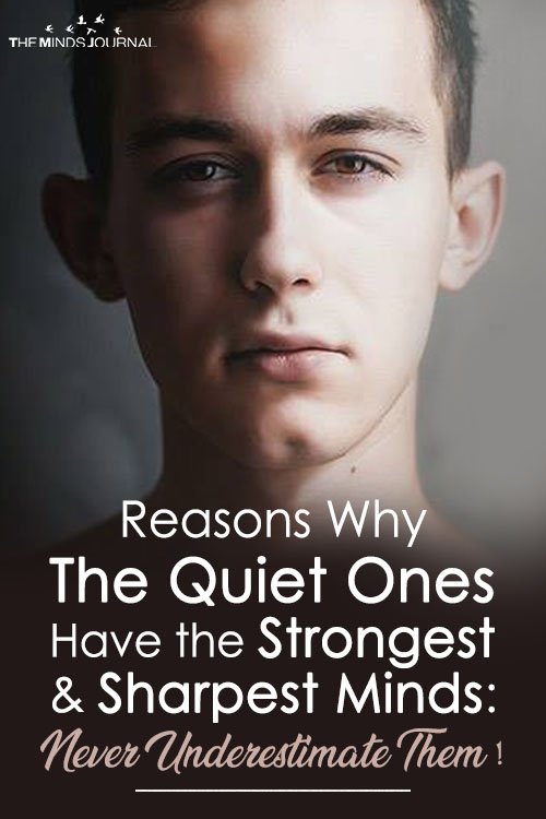 Reasons Why The Quiet Ones Have the Strongest and Sharpest Minds: Never Underestimate Them !