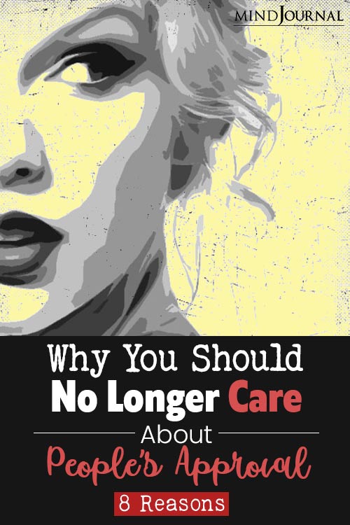 Reasons Why You Should No Longer Care About People’s Approval pin