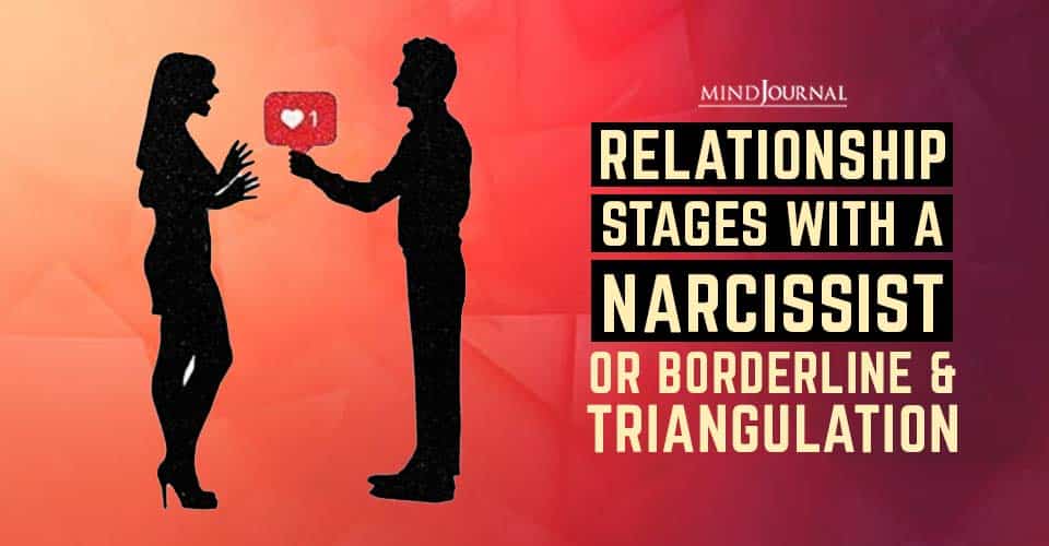 Relationship Stages With A Narcissist or Borderline And Triangulation