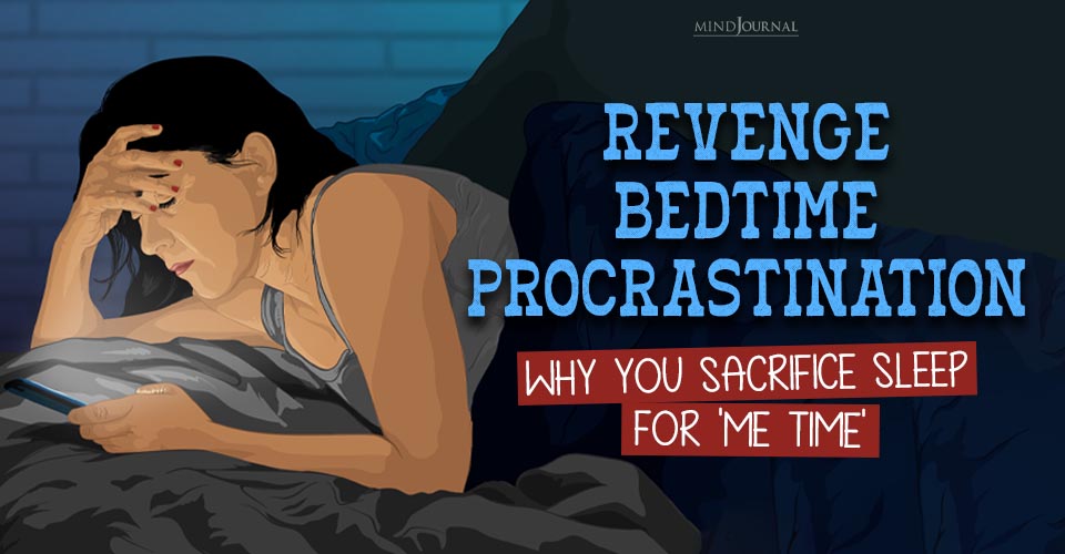 Warning Revenge Bedtime Procrastination Symptoms!