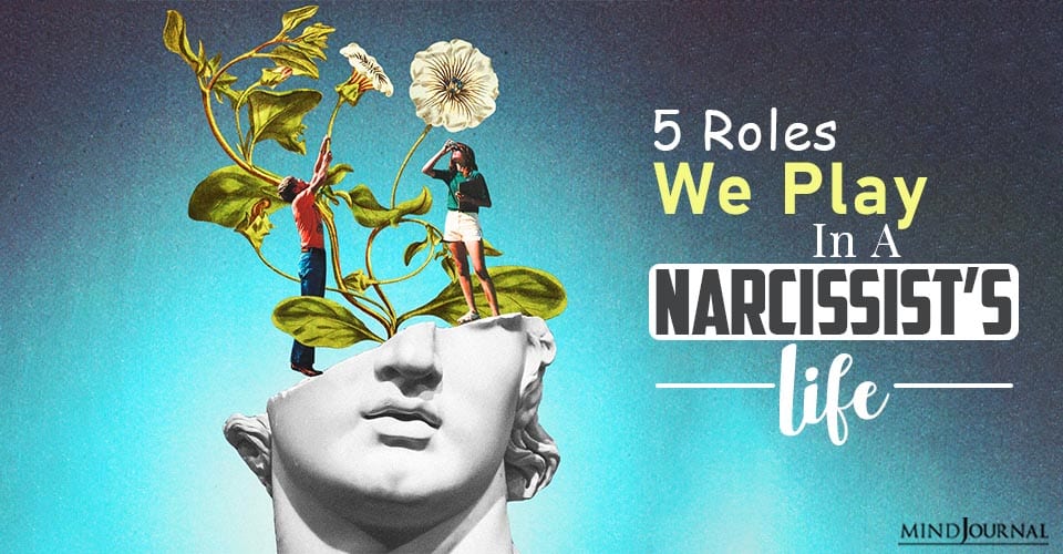 5 Roles We Play In A Narcissist’s Life