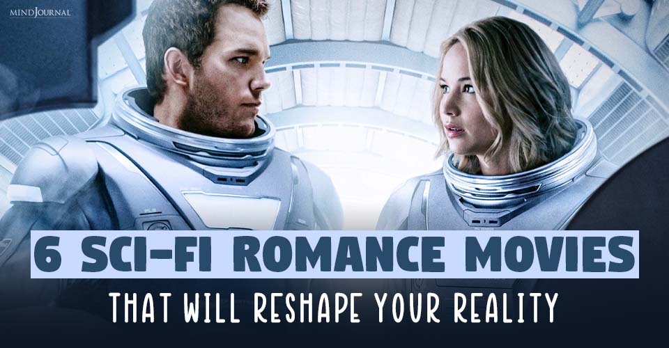 Beyond Space And Time: 6 Sci Fi Romance Movies That Will Reshape Your Reality