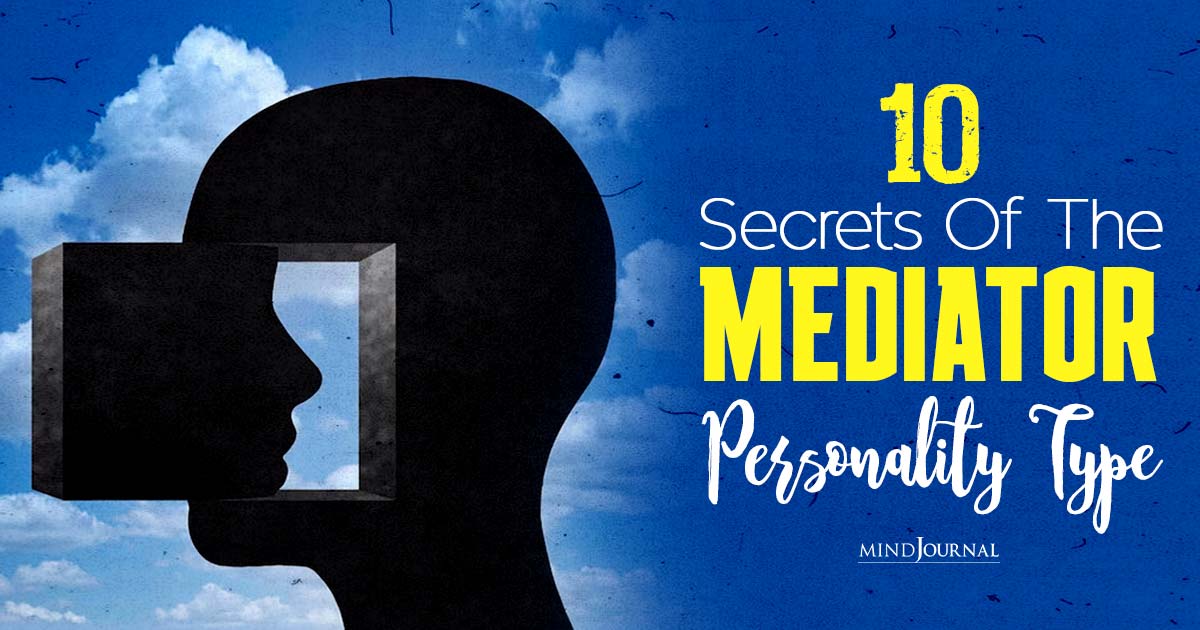 What Is The Mediator Personality Type? 10 Intriguing Secrets