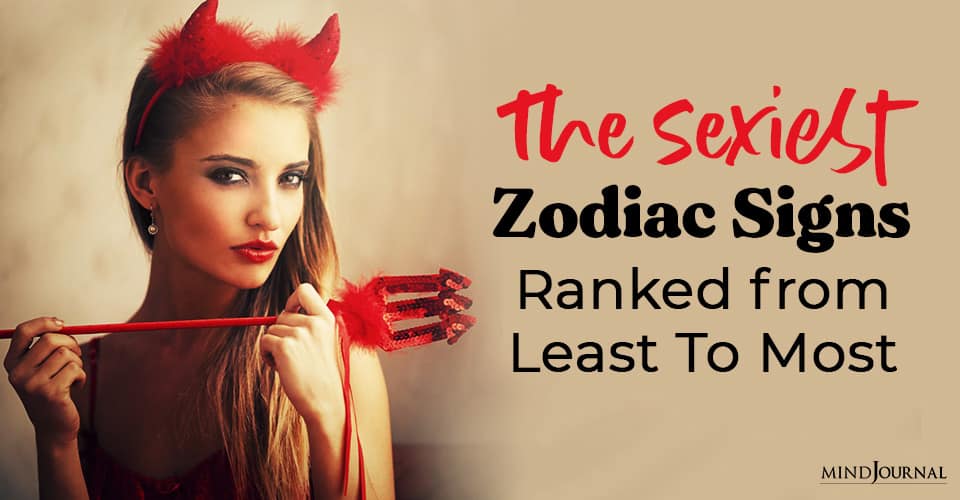 The Sexiest Zodiac Signs, Ranked From Least To Most