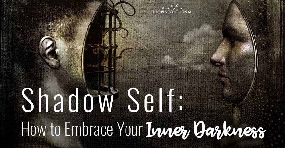 Shadow Self: How to Embrace Your Inner Darkness