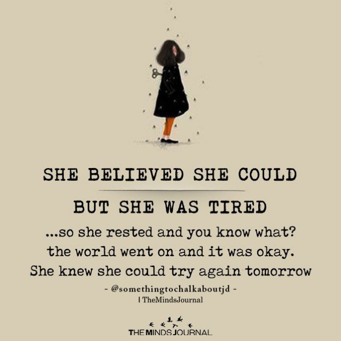 She Believed She Could But She Was Tired