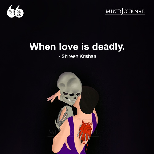 Shireen Krishan When love is deadly