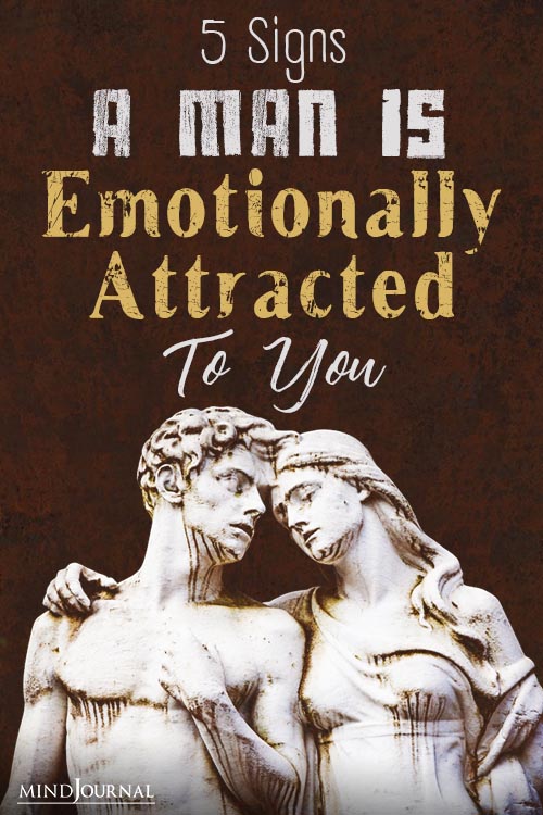 signs of emotional attraction from a man