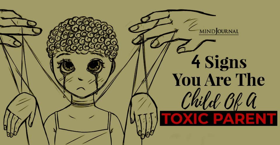 5 Signs You Are The Child Of A Toxic Parent