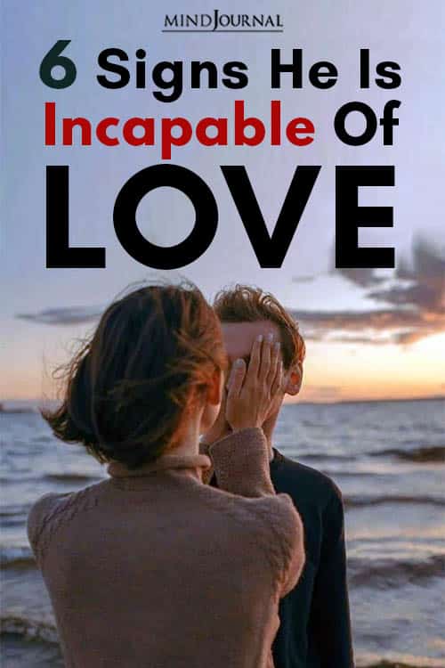 Signs He Incapable Of Love Pin