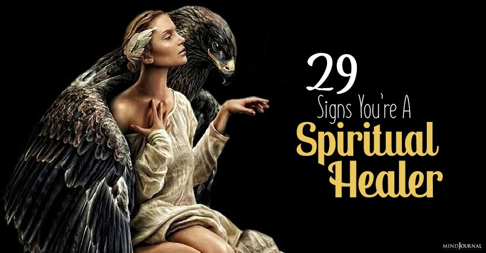 29 Signs You Are A Spiritual Healer