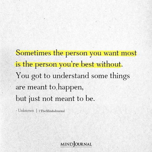 Sometimes The Person You Want Most Is The Person You’re Best Without