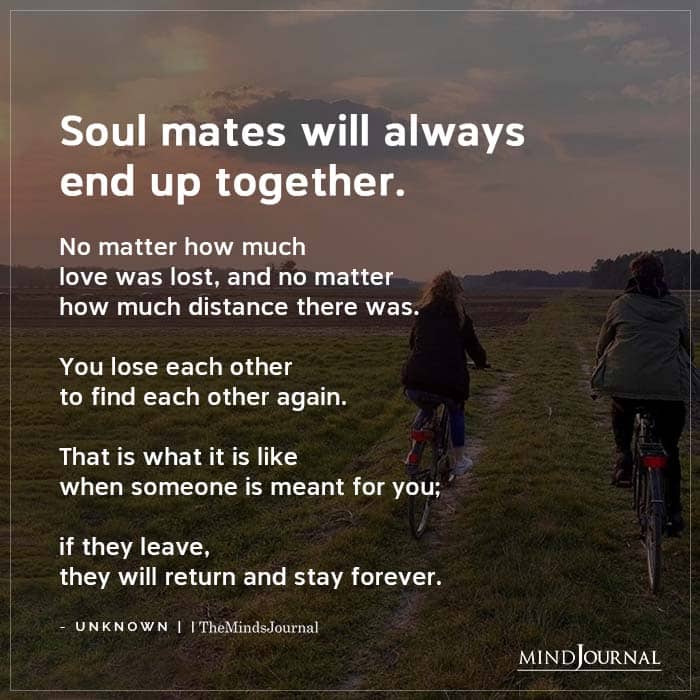 Soul Mates Will Always End Up Together - Soulmate Quotes