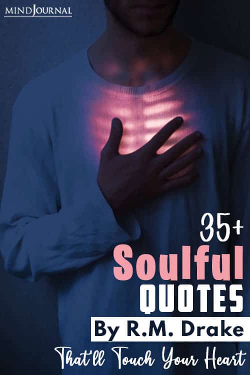 Soulful Quotes by R.M. Drake That'll Touch Your Heart pin