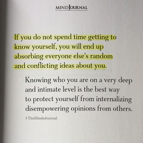 Spend Time Getting To Know Yourself