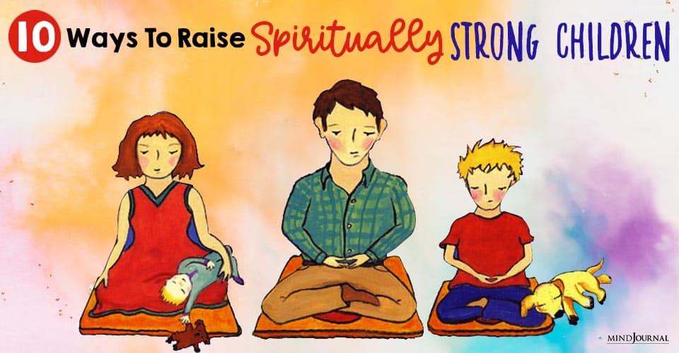 10 Forgotten Spiritual Truths About Raising Children