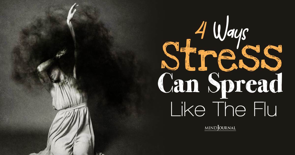 Stress Is Contagious: Understanding The Ripple Effect Of Stress