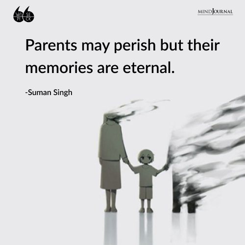 Suman Singh parents may perish